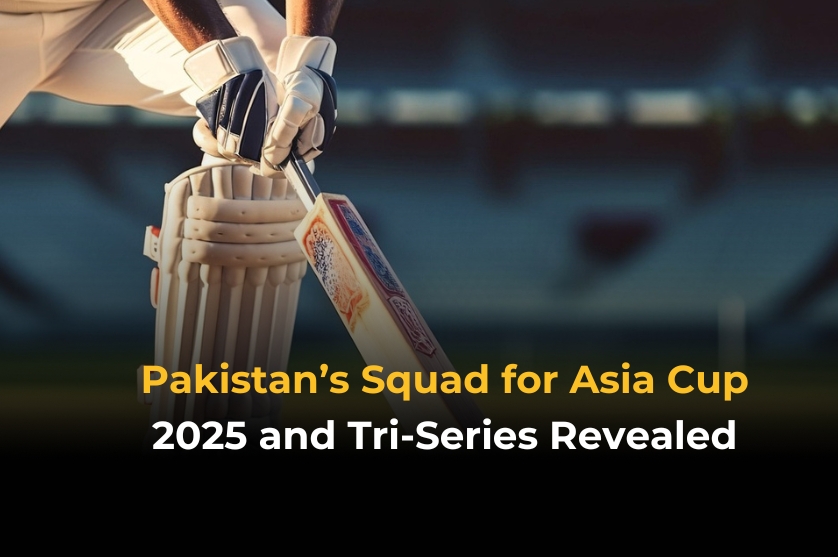 Pakistan Announces 17-Member Squad for Asia Cup 2025 and UAE T20I Tri-Series